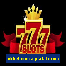 ckbet com a plataforma